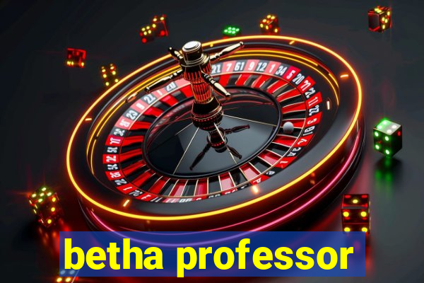 betha professor